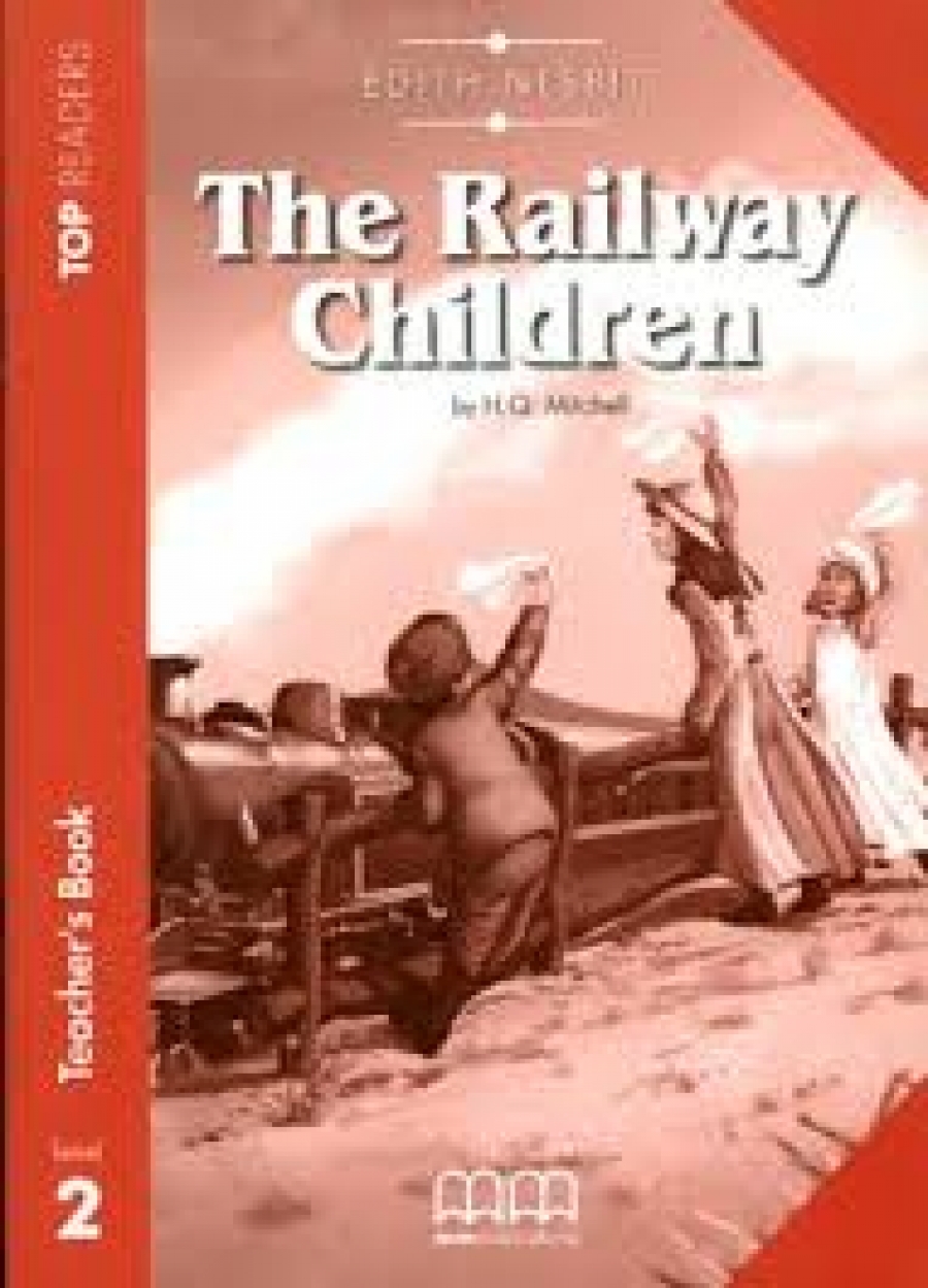 Top Readers Level 2 Railway Children Teach.Pack (Teachers Book, Students Book, Glossary) 