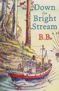 B.B Down the Bright Stream 