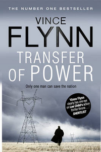 Flynn, Vince Transfer of Power  (NY Times bestseller) 