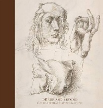 Alsteens Durer and Beyond - Central European Drawings in the Metropolitan Museum of Art, 1400-1700 