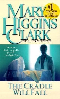 Clark, Mary Higgins Cradle Will Fall 