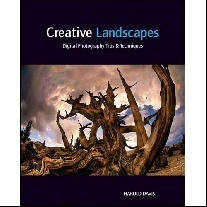 Davis Harold Creative Landscapes: Digital Photography Tips & Techniques 
