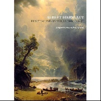Junker Patricia A. Albert Bierstadt: Puget Sound on the Pacific Coast: A Superb Vision of Dreamland 