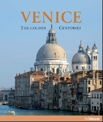Romanelli Giandomenico Venice The golden Centuries 