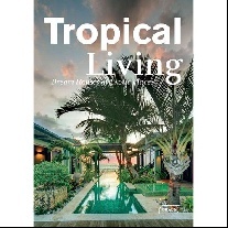 Braun Tropical Living: Dream Houses at Exotic Places 