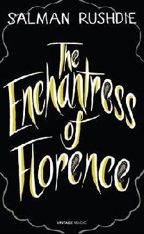 Rushdie, Salman The Enchantress of Florence (Vintage Magic) 