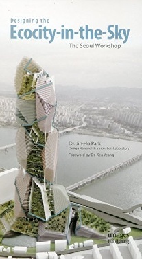 Park Jin-Ho Designing the Ecocity-In-The-Sky: The Seoul Workshop 