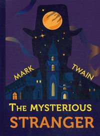 Twain M. The Mysterious Stranger 