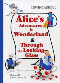 Carroll L. Alice's Adventures in Wonderland & Through the Looking-Glass 