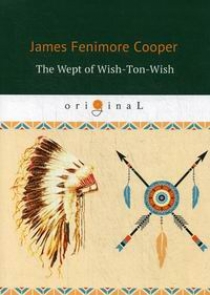 Cooper J.F. The Wept of Wish-Ton-Wish 