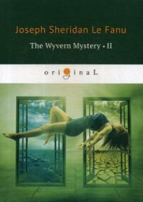 Fanu J.F.le The Wyvern Mystery II 