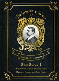 Jerome K.J. Short Stories I 