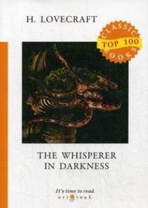 Lovecraft H.P. The Whisperer in Darkness 