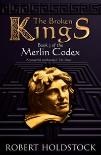 Robert H. Merlin Codex 3: Broken Kings 