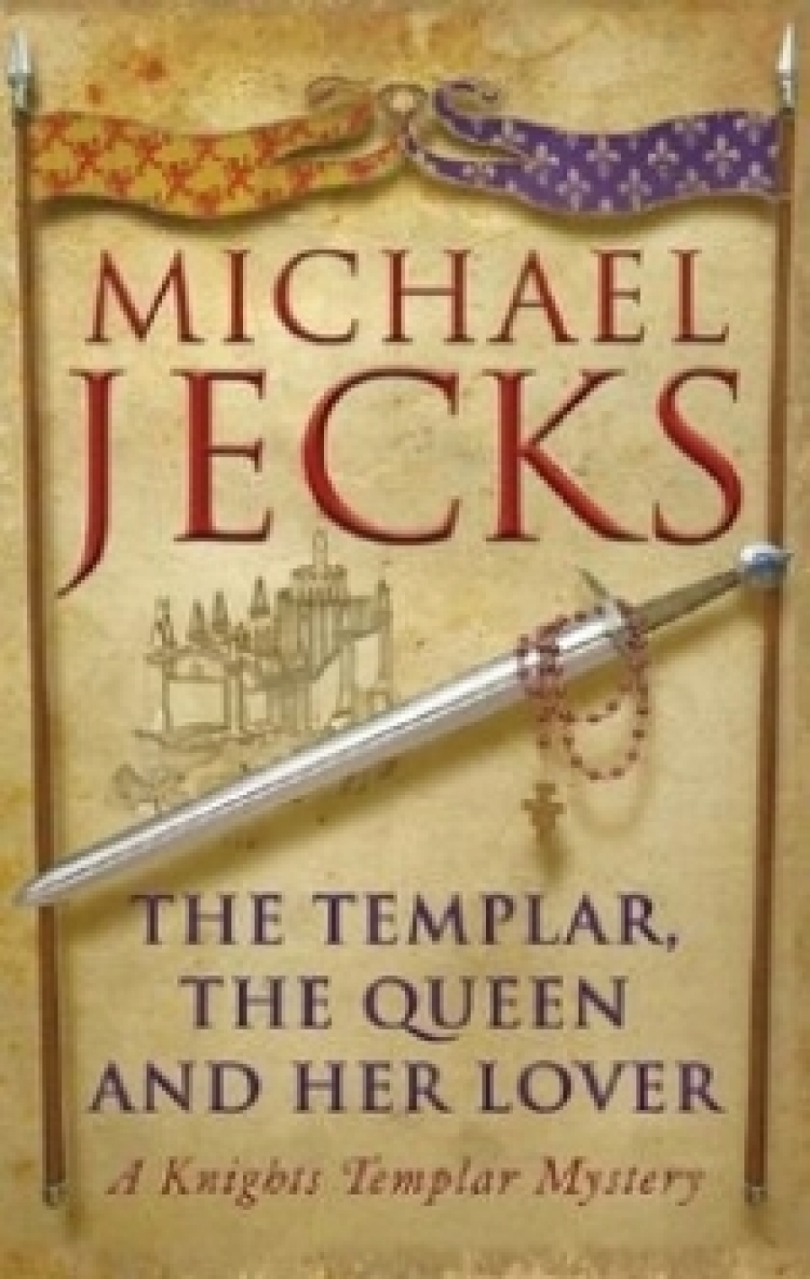 Michael J. Templar, the Queen and Her Lover (Knights Templar Mystery) 