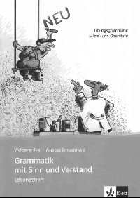 Wolfgang R. Grammatik mit Sinn und Verstand . Loesungsheft 