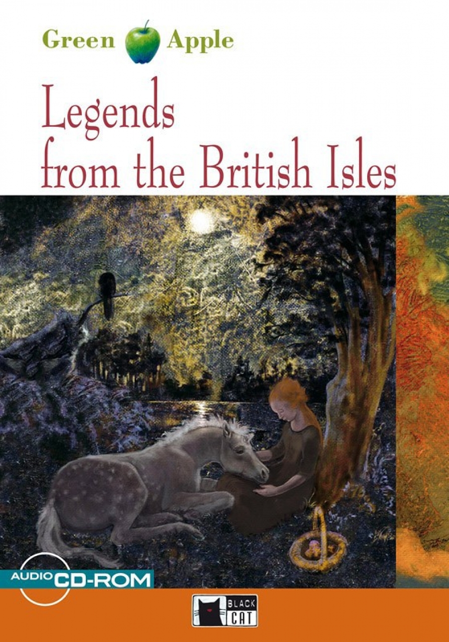 Retold by Deborah Meyers, Activities by Eleanor Donaldson Green Apple Step1: Legends from the British Isles with CD-ROM 