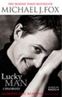 Fox, Michael J. Lucky Man: Memoir of Michael J. Fox 