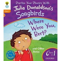 Donaldson, Clare, Julia; Kirtley Oxford Reading Tree Songbirds: Where Were You Bert and Other Stories 