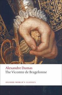 Alexandre Dumas, (pere) The Vicomte de Bragelonne 