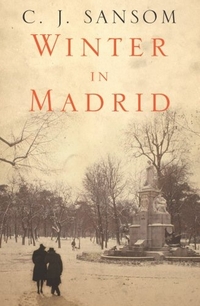 Sansom, C.J. Winter in Madrid 