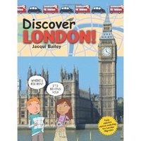 Bailey, Jacqui Discover London! 