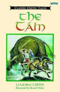 L, Mac Uistin The Tain: The Great Celtic Epic 