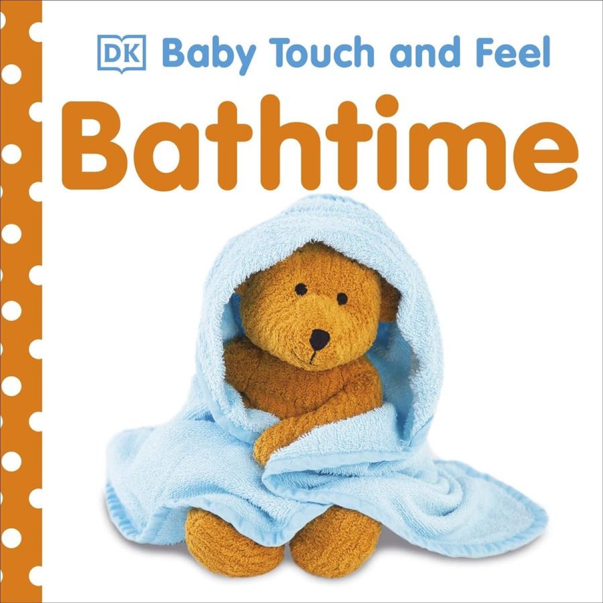 Dorling K. Baby Touch and Feel Bathtime 