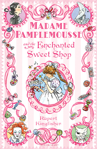 Rupert, Kingfisher Madame Pamplemousse and the Enchanted Sweet Shop 