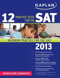 Kaplan Kaplan 12 Practice Tests for the SAT: 2013 