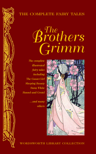 Brothers Grimm The Complete Fairy Tales of the Brothers Grimm 