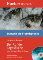Leonhard Thoma Der Ruf der Tagesfische und andere Geschichten - Leseheft mit Audio-CD 