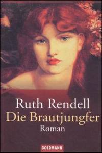 Ruth Rendell Die Brautjungfer ( ) 