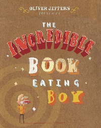 Jeffers, Oliver Incredible Book Eating Boy   PB 
