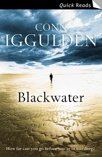 Iggulden, Conn Blackwater  (Quick Reads) 
