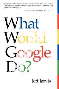 Jeff, Jarvis What Would Google Do?  (Int.Ed.) 