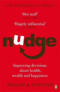 Thaler, R.H.; Sunstein, C.R. Nudge: Improving Decisions About Health, Wealth and Happiness 