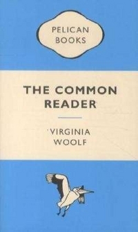 Virginia, Woolf Common Reader   (orange ed.) 