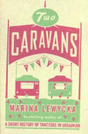 Marina Lewycka Two Caravans 