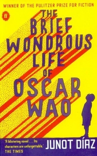 Diaz, Junot Brief Wondrous Life of Oscar Wao (Pulitzer Prize'08) Exp. 