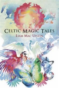 Liam, Mac Uistin Celtic Magic Tales 