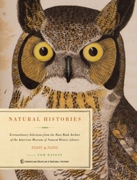 Tom, Baione Natural Histories: Extraordinary Rare Book Selections from the American Museum of Natural History Library 
