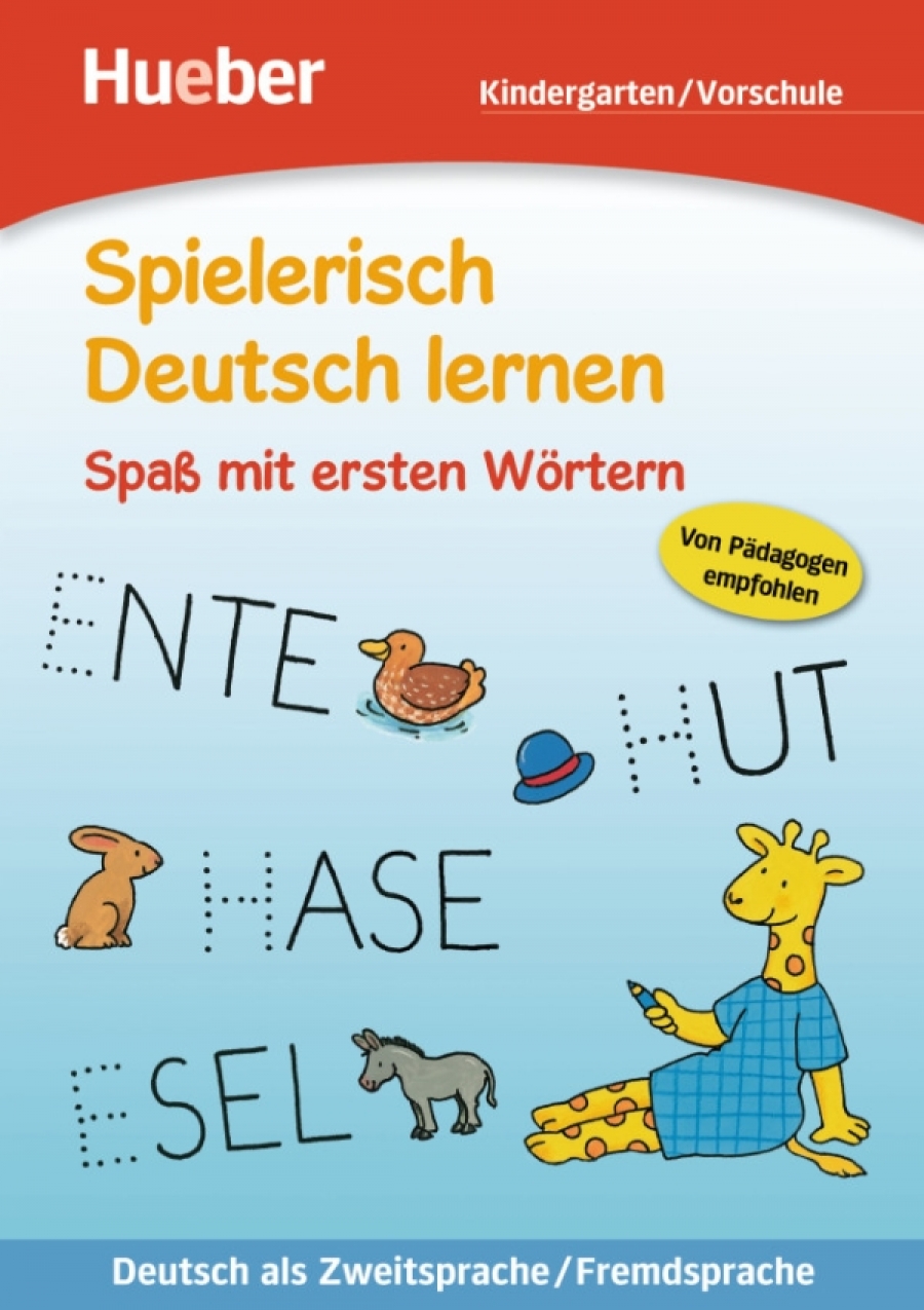 Bettina T., Holweck A. Spielerisch Deutsch lernen - Spas mit ersten Wortern 
