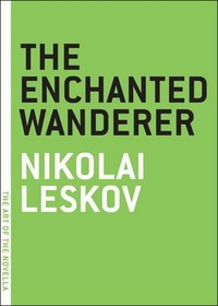 Leskov Nikolai Enchanted Wanderer 