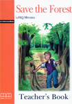 Graded Readers Pre-Intermediate Save the Forest Teachers Book (Students book, Activity book, Teachers notes) 