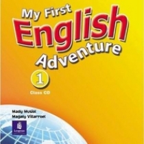 Mady Musiol and Magaly Villarroel My First English Adventure 1 Class CD 