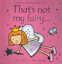 Rachel, Watt, Fiona; Wells That's Not My Fairy (Touchy-Feely Board Book) 