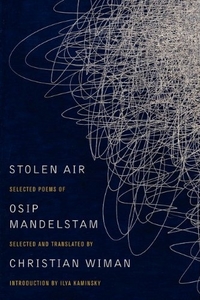 Mandelstam, Osip Stolen Air: Selected Poems of Osip Mandelstam  TPB 