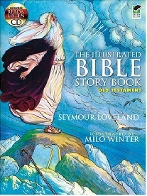 Loveland Seymour The Illustrated Bible Story Book -- Old Testament: Includes a Read-and-Listen CD 