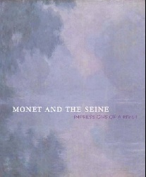 Paul Tanya, Aurisch Helga, Kessler-Aurisch Helga Monet and the Seine: Impressions of a River 
